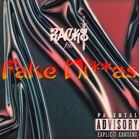 Fake Niggas | Boomplay Music