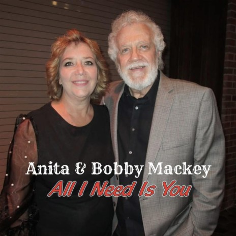 All I Need Is You ft. Anita Mackey | Boomplay Music