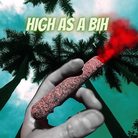 High As A Bih | Boomplay Music