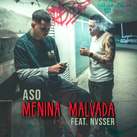 Menina Malvada (feat. Nvsser) | Boomplay Music