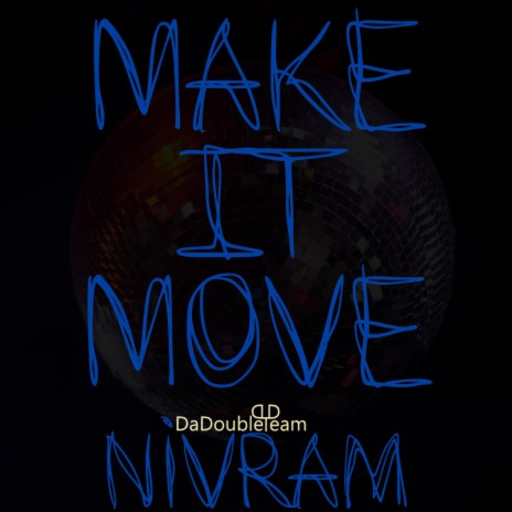 Make It Move | Boomplay Music