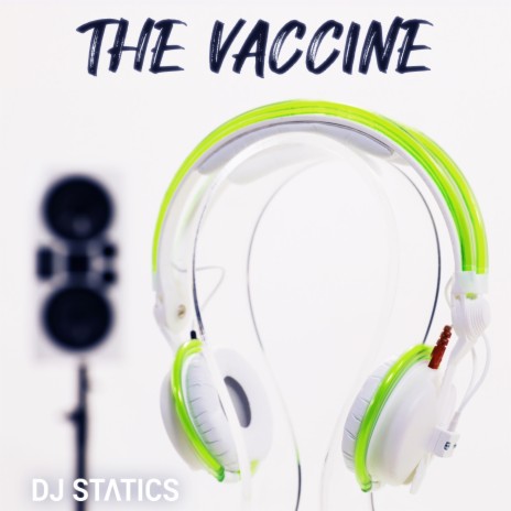 The Vaccine | Boomplay Music