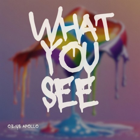 What You See | Boomplay Music