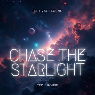 Chase the Starlight | Festival Techno | Big Room