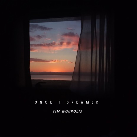 Once I Dreamed | Boomplay Music