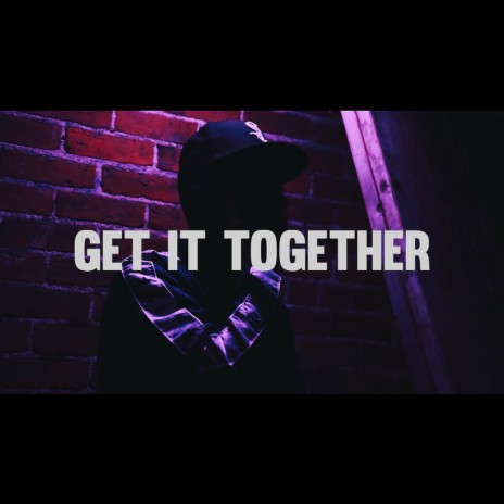 Get It Together | Boomplay Music
