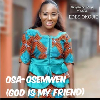 OSA-OSEMWEN (GOD IS MY FRIEND)
