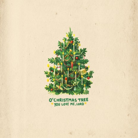 O Christmas Tree (You Love Me, Lord)
