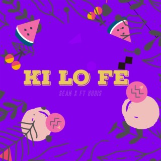 Ki Lo Fe ft. Hudis lyrics | Boomplay Music