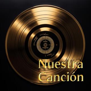 Nuestra Canción