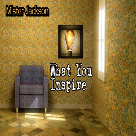 What You Inspire