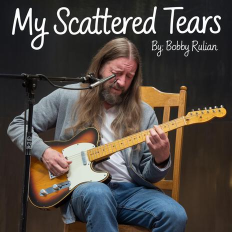 My Scattered Tears | Boomplay Music