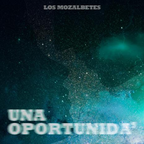 Una Oportunida’ | Boomplay Music