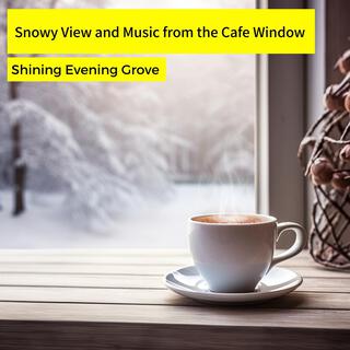 Snowy View and Music from the Cafe Window