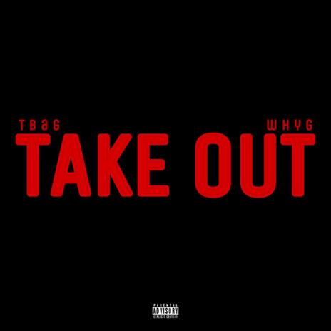 Take Out (Single Version) ft. Whyg