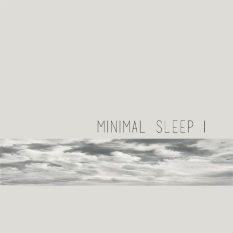 Minimal Sleep I | Boomplay Music