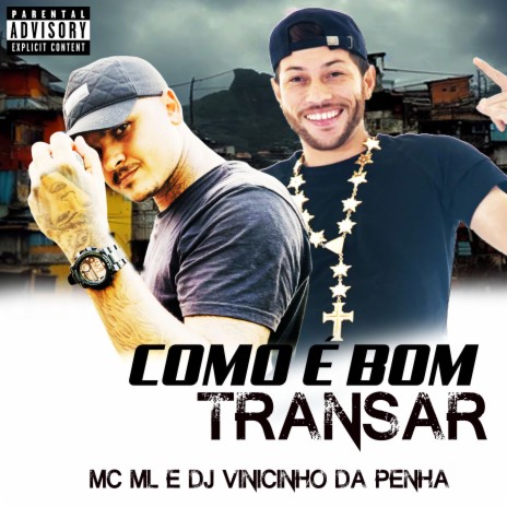 Como É Bom Transar ft. MC ML | Boomplay Music