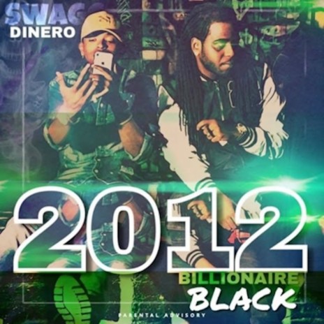 2012 ft. Billionaire Black | Boomplay Music