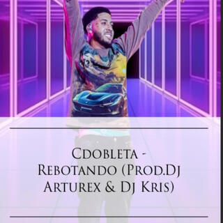 Dj Arturex & Dj Kris (Rebotando)