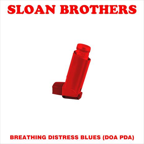 Breathing Distress Blues (DOA PDA) | Boomplay Music