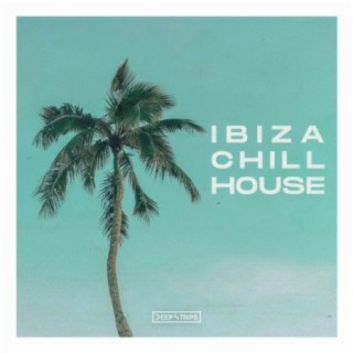 Ibiza Chill House