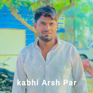 Kabhi Arsh par