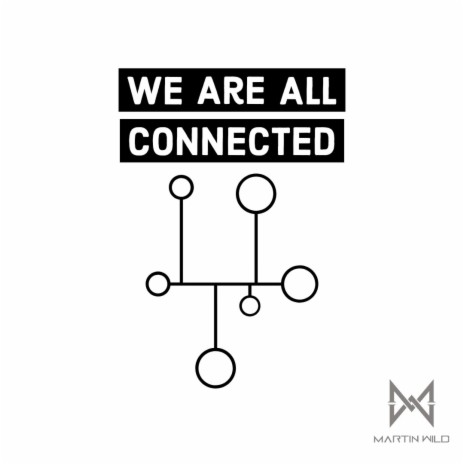 We Are All Connected | Boomplay Music