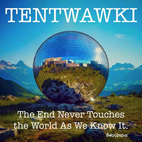 TENTWAWKI | Boomplay Music