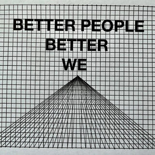 BETTER PEOPLE (BETTER WE)