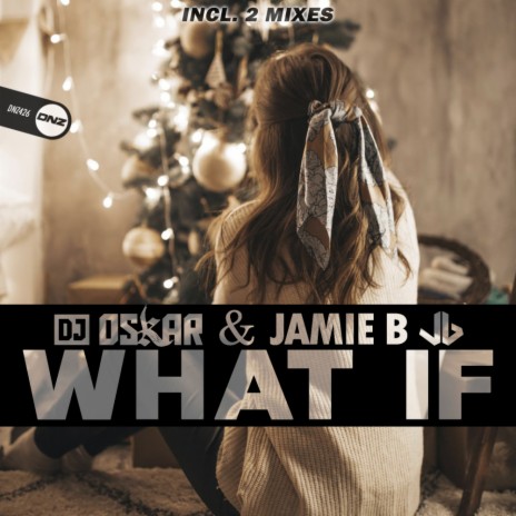 What If (Bounce Edit) ft. Jamie B | Boomplay Music