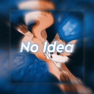 No Idea (TameCheetah Flip / Jersey Club)