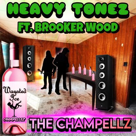 CHAMPELLZ ft. BROOKER WOOD | Boomplay Music