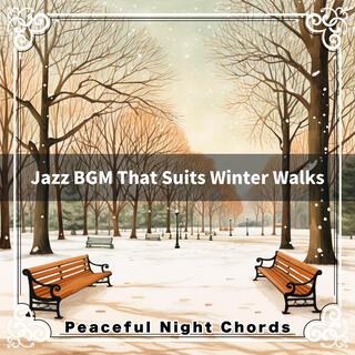 Jazz Bgm That Suits Winter Walks