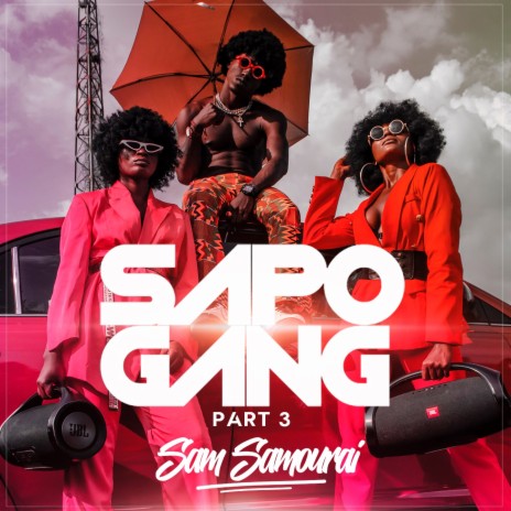 Sapo Gang, pt. 3 | Boomplay Music