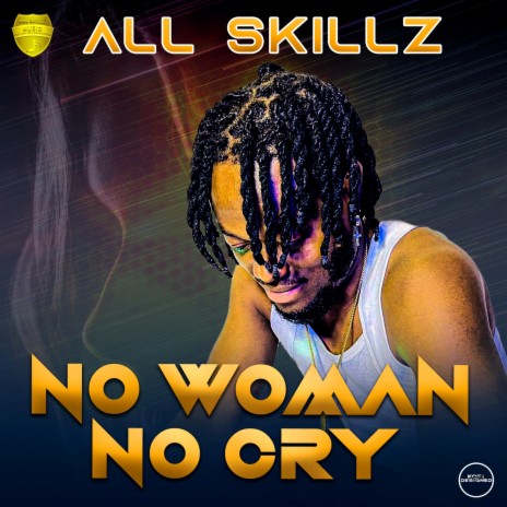 NO WOMAN NO CRY