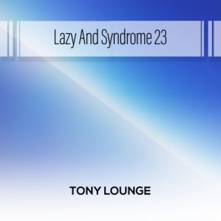 Lazy And Syndrome 23