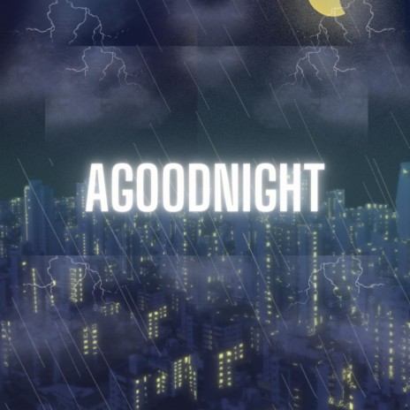 a goodnight | Boomplay Music