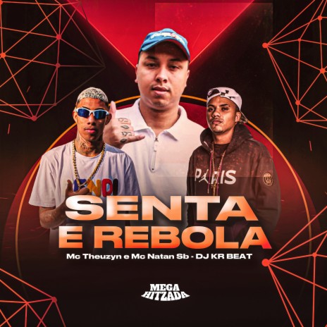 Senta e Rebola ft. MC THEUZYN & DJ KR BEAT | Boomplay Music