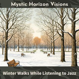 Winter Walks While Listening to Jazz