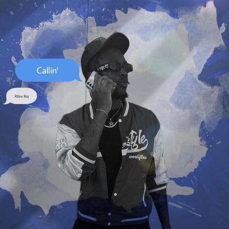 CALLIN' | Boomplay Music