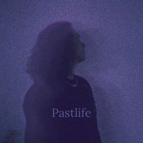 Pastlife | Boomplay Music