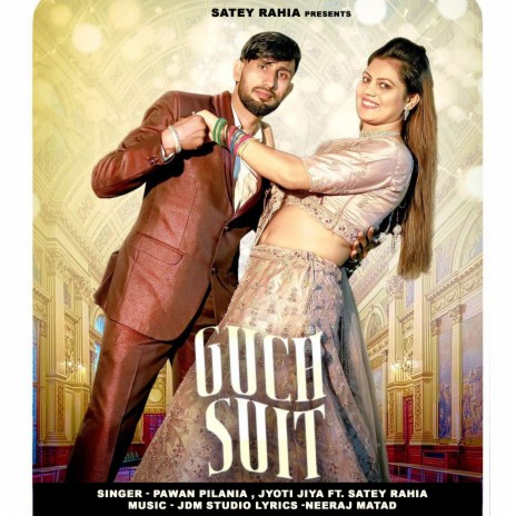 Guch Suit ft. Jyoti Jiya & Satey Rahia | Boomplay Music