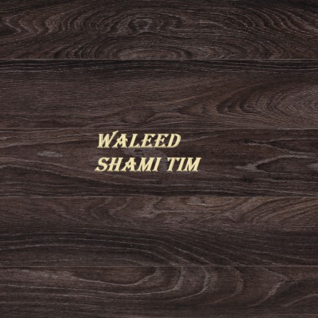 Waleed Shami Tim