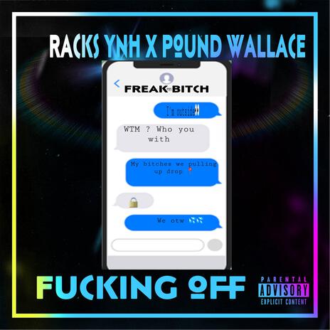 Fucking Off ft. Pound Wallace | Boomplay Music