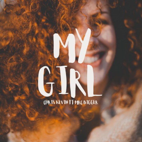 My Girl ft. Mrc Bigger | Boomplay Music