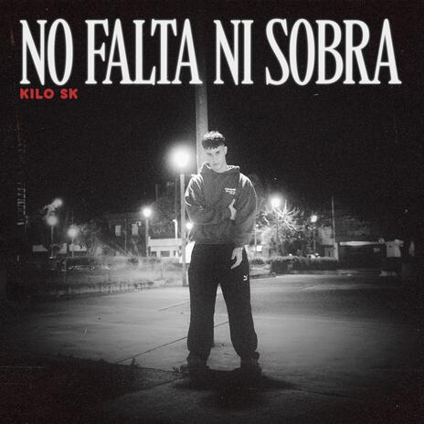 NO FALTA NI SOBRA | Boomplay Music