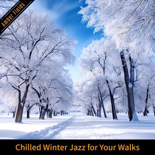 Chilled Winter Jazz for Your Walks