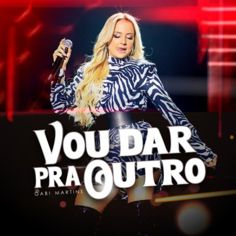 Vou Dar Pra Outro | Boomplay Music