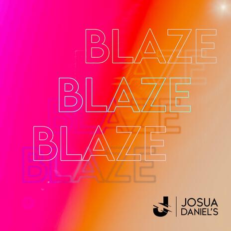 Blaze | Boomplay Music