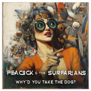 Why'd You Take the Dog? ft. The Surfarians & Dave Kresy lyrics | Boomplay Music